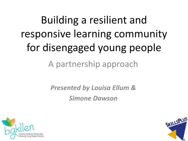 building a resilient and responsive learning community for disengaged young people