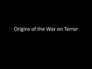 Origins of the War on Terror
