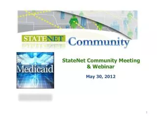 StateNet Community Meeting &amp; Webinar May 30, 2012