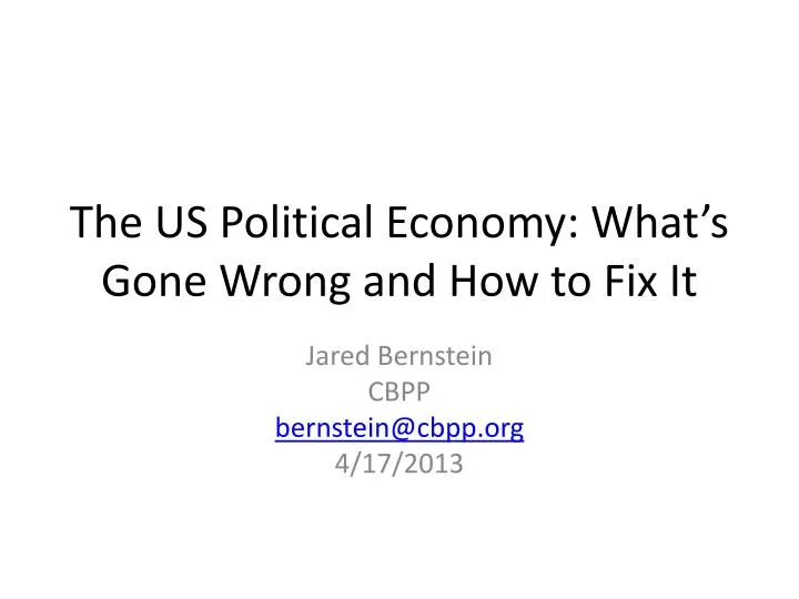 the us political economy what s gone wrong and how to fix it