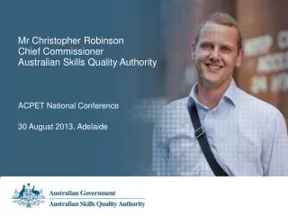 Mr Christopher Robinson Chief Commissioner Australian Skills Quality Authority