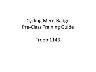 Cycling Merit Badge Pre-Class Training Guide Troop 1143