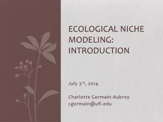 Ecological Niche Modeling: Introduction