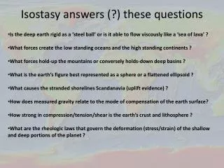 Isostasy answers (?) these questions