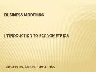 Business Modeling Introduction to Econometrics