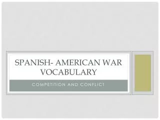 Spanish- American War Vocabulary