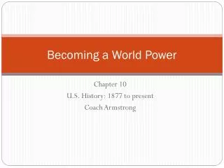 Becoming a World Power