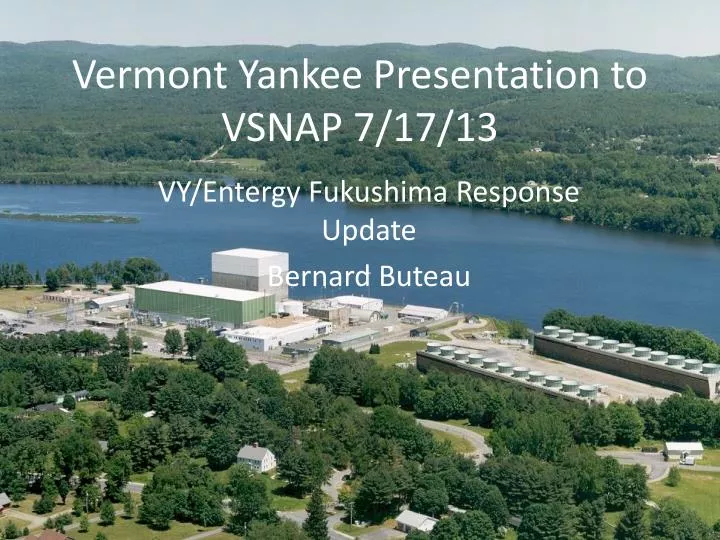 vermont yankee presentation to vsnap 7 17 13