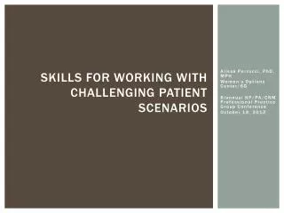 Skills for Working with Challenging Patient Scenarios