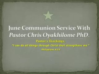 June Communion Service With Pastor Chris Oyakhilome PhD .