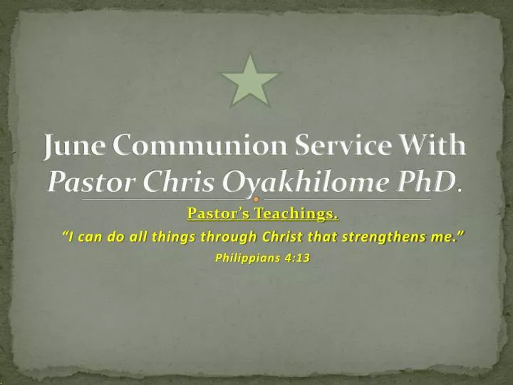 june communion service with pastor chris oyakhilome phd