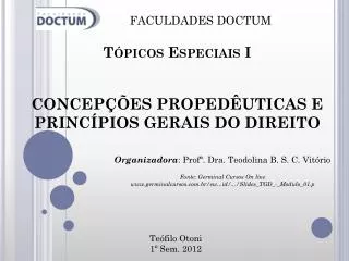 Tópicos Especiais I CONCEPÇÕES PROPEDÊUTICAS E PRINCÍPIOS GERAIS DO DIREITO