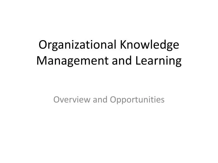 organizational knowledge management and learning