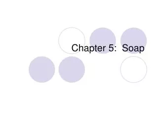 Chapter 5: Soap