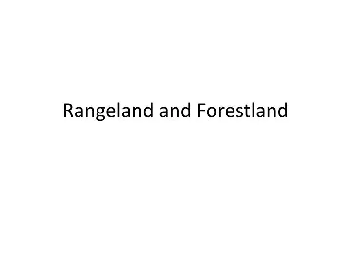 rangeland and forestland
