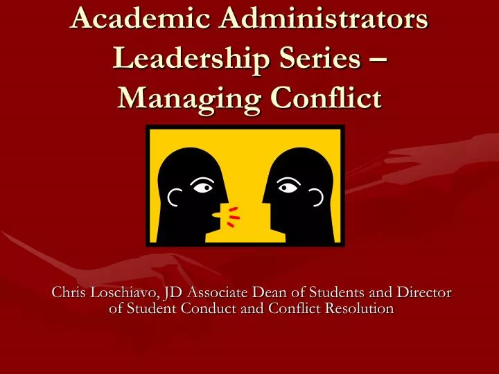 academic administrators leadership series managing conflict