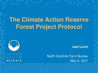 The Climate Action Reserve Forest Project Protocol