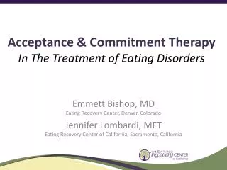 Acceptance &amp; Commitment Therapy In The Treatment of Eating Disorders