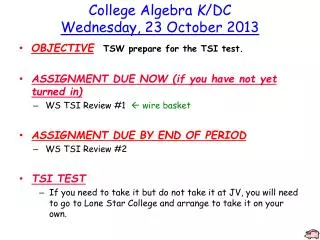 College Algebra K /DC Wedne sday, 23 October 2013