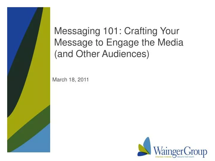messaging 101 crafting your message to engage the media and other audiences