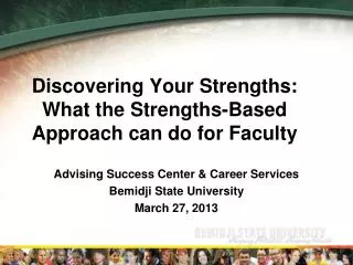 Discovering Your Strengths: What the Strengths-Based Approach can do for Faculty