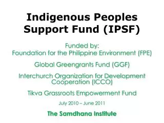 Indigenous Peoples Support Fund (IPSF)