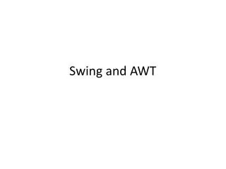 Swing and AWT