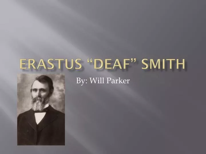 erastus deaf smith