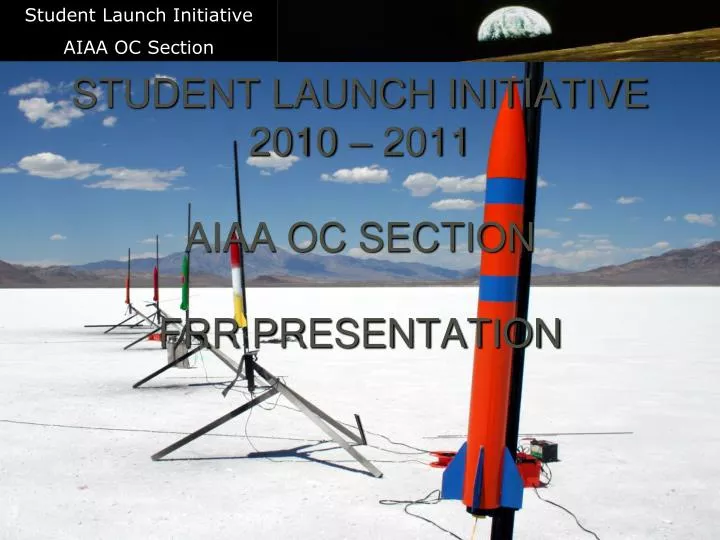student launch initiative 2010 2011 aiaa oc section frr presentation