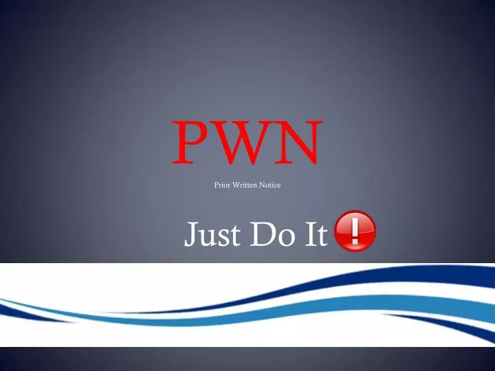 pwn prior written notice