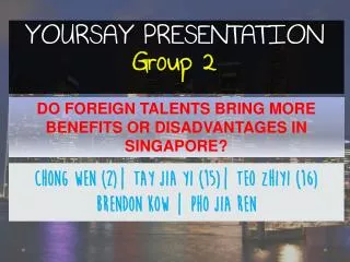 YOURSAY PRESENTATION Group 2