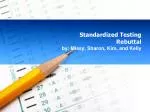 Standardized Testing Rebuttal - slide 1