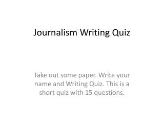 Journalism Writing Quiz