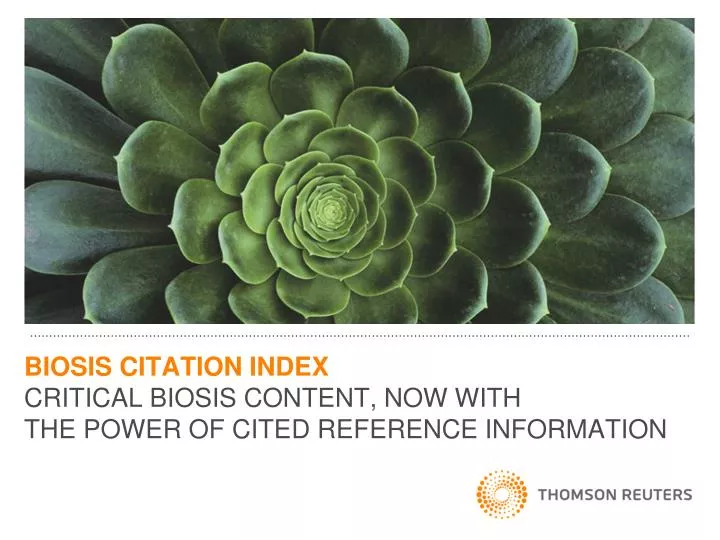 PPT - A new resource providing cited references for BIOSIS