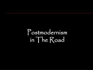 Postmodernism in The Road
