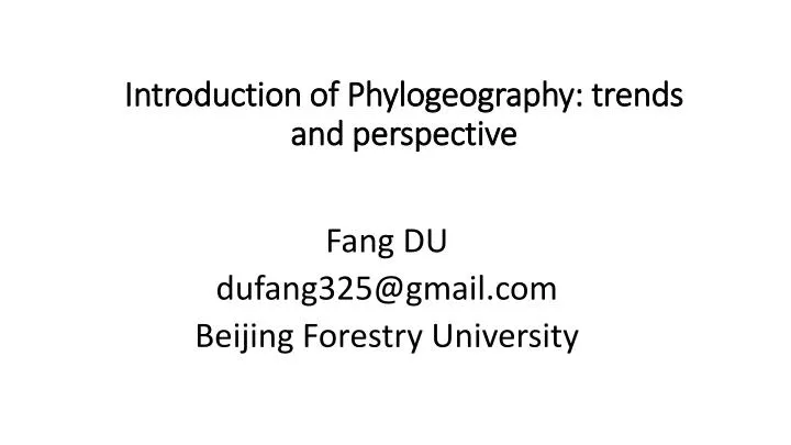 introduction of phylogeography trends and perspective