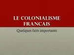 LE COLONIALISME FRANCAIS - slide 1