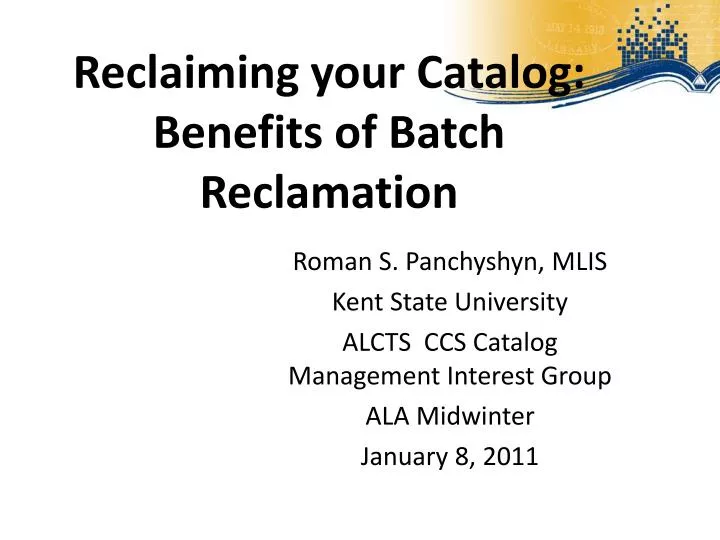 reclaiming your catalog benefits of batch reclamation