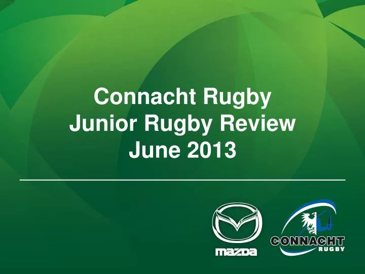 connacht rugby junior rugby review june 2013