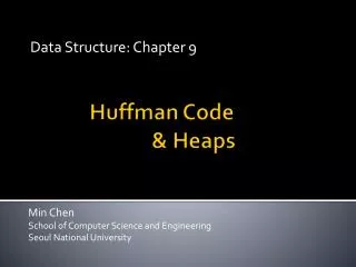 Huffman Code &amp; Heaps