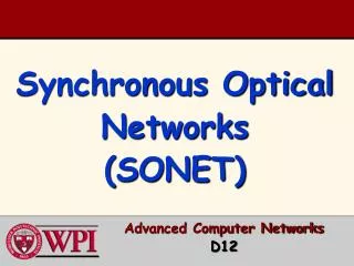 Synchronous Optical Networks (SONET)