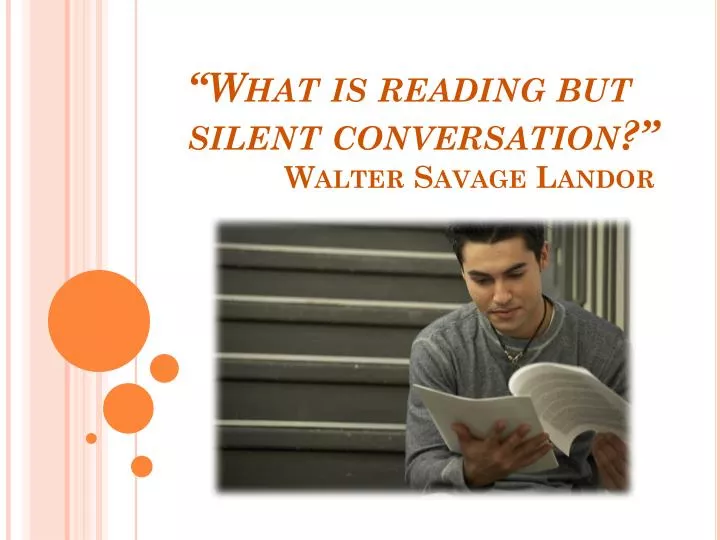 what is reading but silent conversation walter savage landor