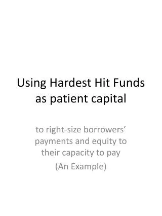Using Hardest Hit Funds as patient capital