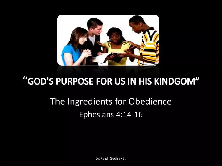 god s purpose for us in his kindgom