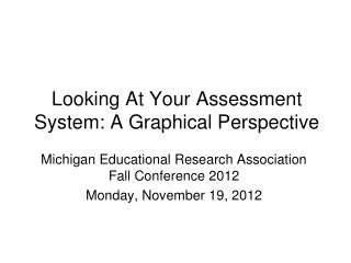 Looking At Your Assessment System: A Graphical Perspective