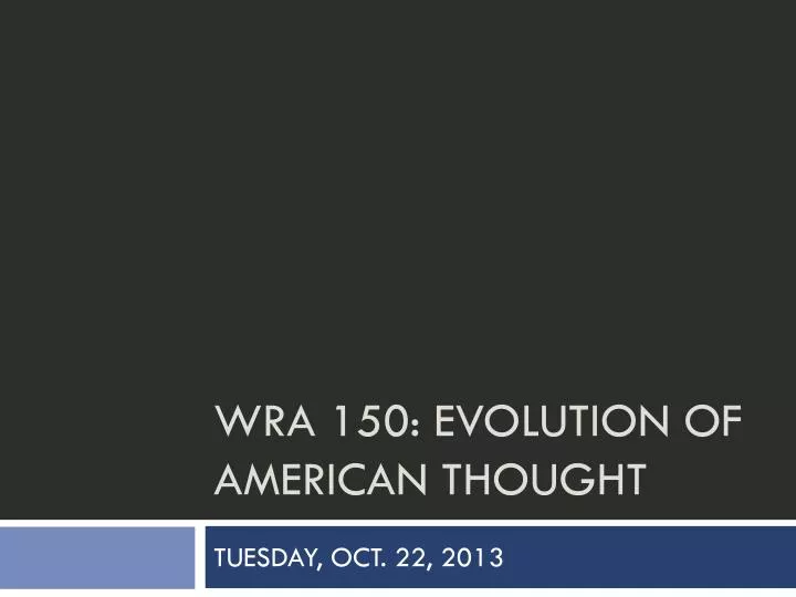wra 150 evolution of american thought