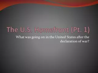 The U.S. Homefront (Pt. 1)