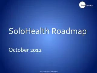 2012 SoloHealth Confidential