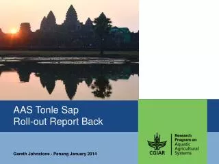 AAS Tonle Sap Roll-out Report Back