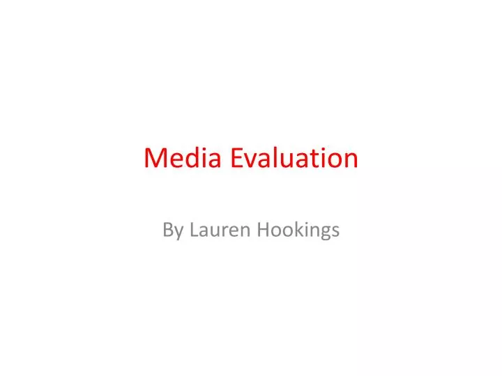 media evaluation